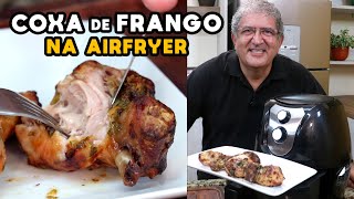 Como Fazer Coxa de Frango na Airfryer  Tv Churrasco [upl. by Gerick497]