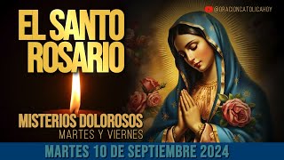 🔴EL SANTO ROSARIO DE HOY MARTES 10 DE SEPTIEMBRE 2024  MISTERIOS DOLOROSOS SANTO ROSARIO DE HOY [upl. by Ernst]