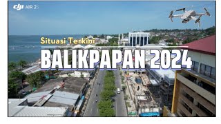 BALIKPAPAN 2024 Drone Video [upl. by Ysus]