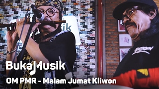 OM PMR  Malam Jumat Kliwon  BukaMusik [upl. by Steen689]