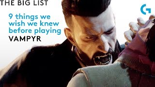 Vampyr gameplay  9 things we wish we knew before playing [upl. by Macy550]