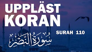 Koranen Surah 110 anNasr Guds hjälp Arabiska med svensk översättning [upl. by Yetak]