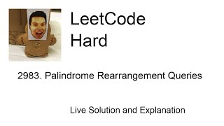 2983 Palindrome Rearrangement Queries Leetcode Hard [upl. by Olvan]