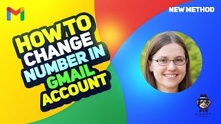 How to Change the Phone Number in Your Gmail Account  StepbyStep Guide 2024 New Method [upl. by Ennaus]