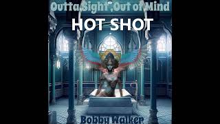 BOBBY WALKER quotHOT SHOTquot ORIGINAL MUSIC [upl. by Mar449]