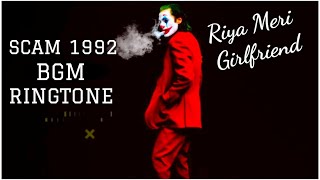 Scam 1992 bgm ringtone  Riya meri girlfriend status  Status Boy SR [upl. by Ev]