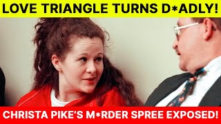 Inside Christa Pikes reign of horror Chilling details revealed [upl. by Niamrej]