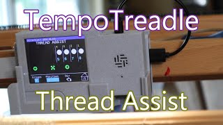 TempoTreadle 05 Thread Assist [upl. by Adraynek]