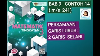 【MAT T3】 T3147 PERSAMAAN GARIS LURUS  2 GARIS SELARI  MATEMATIK T3  Bab 9  Contoh 14 ms 241 [upl. by Oirasan]