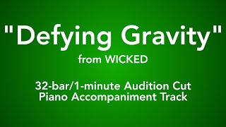 quotDefying Gravityquot from Wicked  32bar1minute Audition Cut Piano Accompaniment [upl. by Bainter]