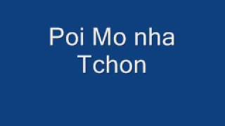 Poi Mo Na Tchon [upl. by Sommers]