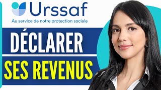 Comment Déclarer Ses Revenus À Lurssaf 2024 [upl. by Nyrrat585]