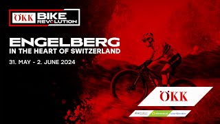 LiveStream  Engelberg 2024  ÖKK BIKE REVOLUTION [upl. by Means]