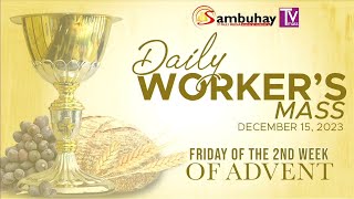 Sambuhay TV Mass  December 15 2023  Friday of the Second Week of Advent [upl. by Olonam915]