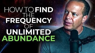 Dr Joe Dispenza  How to Find the frequency of Unlimited Abundance [upl. by Nilad]