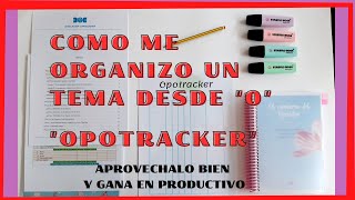 📚 CÓMO ORGANIZARTE para estudiar las OPOSICIONES⬇️ USO OPOTRACKER  Planificar TEMA DESDE 0 [upl. by Norita658]