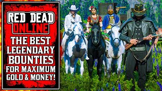 The BEST Legendary Bounties For The HIGHEST PAY in Red Dead Online RDR2 Legendary Bounty Guide [upl. by Sucy]