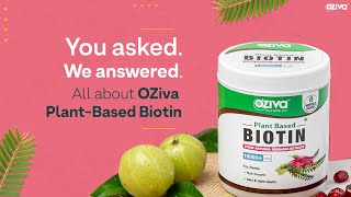 Ask Us Anything OZiva PlantBased Biotin Biotin Benefits 🤩  Side Effects🤔  FAQs💯 [upl. by Eitsirhc]