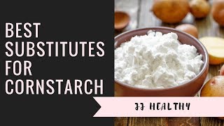 Best Substitutes for Cornstarch [upl. by Annatsirhc]