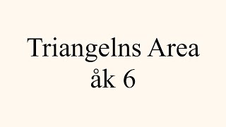 Triangelns Area år 6 [upl. by Jonathan]