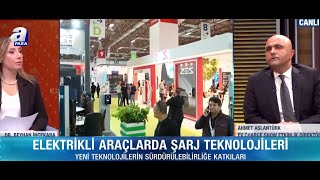 Direktörümüz Ahmet Aslantürk Araba Sevdası’da elektrikli araçları şarj teknolojilerini anlattı [upl. by Fritzie1]