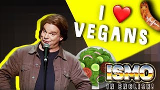 ISMO  I ❤️ Vegans [upl. by Sillihp]