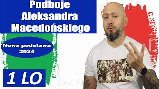 LO klasa 1 Podboje Aleksandra Macedońskiego Brutal czy geniusz [upl. by Eentruoc]