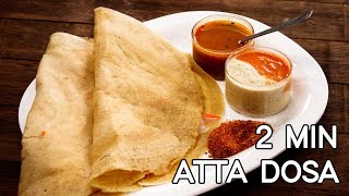 Atta Dosa Recipe  2 Minute Healthy Indian Breakfast  CookingShooking [upl. by Fauch201]