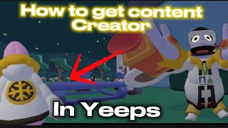 How to get CONTENT CREATOR in YEEPS EASY [upl. by Soraya318]