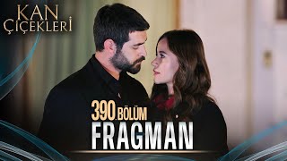 Kan Çiçekleri 390 Bölüm Tanıtımı [upl. by Myrtice]