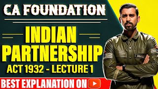 Lec 1  CA Foundation Bootcamp  The Indian Partnership Act 1932  Basics [upl. by Apollus743]