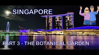 Singapore The Practical Guide  Part 3 The Botanical Garden and stunning Orchid Garden [upl. by Fernanda741]