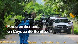 13 policías muertos en emboscada en Coyuca de Benítez Guerrero [upl. by Gaylor337]