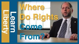 Where Do Rights Come From  Learn Liberty [upl. by Peale]