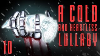 A Cold And Heartless Lullaby  Immersive Audiobook  Chapter 10 [upl. by Ilehs722]