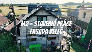 M2Stavební práce  Fasáda Běleč 4K [upl. by Lalise628]