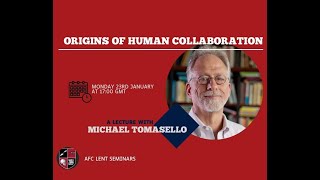 Michael Tomasello  The Origins of Human Collaboration [upl. by Quickel]