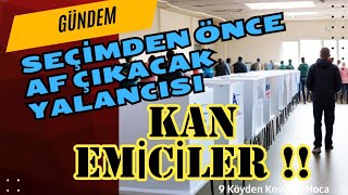 GENEL AF 44 DİSİPLİN AFFI EHLİYET AFFI VS SEÇİM ÖNCESİNDE ÇIKACAK DİYEN KAN EMİCİLER genelaf af [upl. by Bordy]