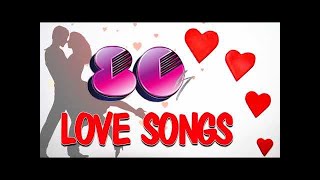 Best Love Songs of 80s  Nonstop 1980s Love Songs  Greatest Music Hits [upl. by Sherry]