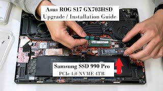 Asus ROG S17 GX703 Upgrade w Samsung SSD 990 Pro PCIe 40 NVME 4TB Installation Guide Benchmark [upl. by Eceinart886]