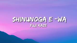 shinunoga ewa  Lyrics [upl. by Eetsud]