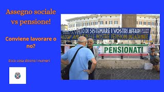 quotAssegno sociale vs pensione conviene lavorare o no Ecco cosa dicono i numeriquot [upl. by Hally]