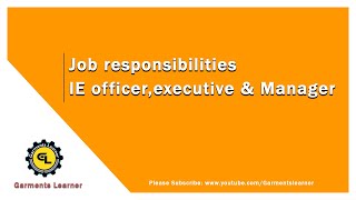 Job responsibilities of IE officer executive Manager [upl. by Oirrad]