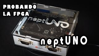 Probando la FPGA neptUNO [upl. by Tor]