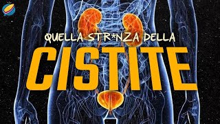 Come Combattere Quella STRNZA Della Cistite [upl. by Lerrej]