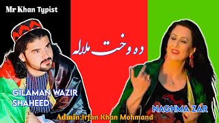 Pashto new song by Naghma zaar 2024 Gilaman Wazir Da Wakht Malala [upl. by Deeann667]