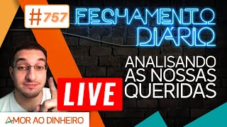 🔴757 Fechamento Diário  MARASMO [upl. by Allekram]