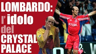 Attilio Lombardo al Crystal Palace la leggenda dellAQUILA CALVA [upl. by Guerin494]