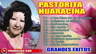 PASTORITA HUARACINA  GRANDES ÉXITOS [upl. by Jer]