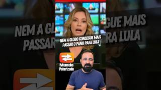 Nem a Globo consegue mais passar o pano para Lula 😂😂😂😂 [upl. by Pahl220]